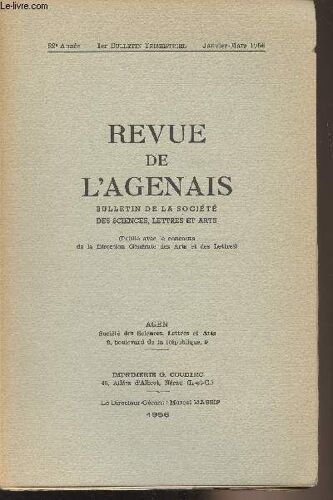 Revue De L Agenais - 82eme Annee - N° 1 - Janv. Mars 56 : Dordé De Bailharguet Et Sa Comédie Crocotaco Par E. Lafont - La Formation Territoriale Du Département De Lot-Et-Garonne (2e Et Dernière(...)