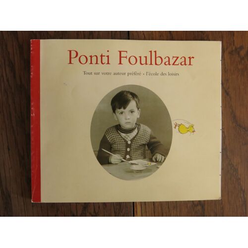 Ponti Foulbazar De Lucie Cauwe L'école Des Loisirs Edition Hors Commerce De 2006