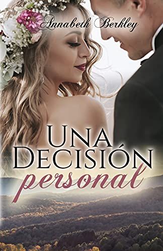 Una Decisiã³N Personal: (Serie Edentown N.Âº 11)
