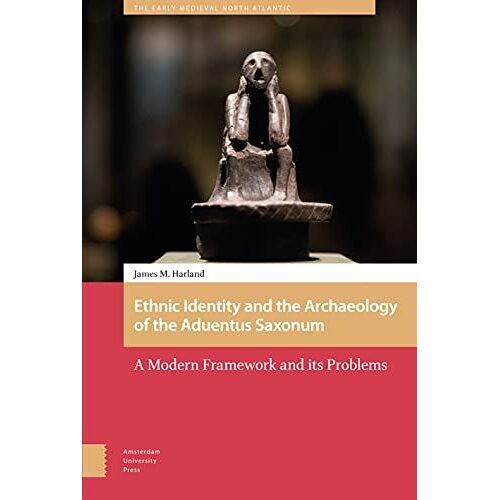 Ethnic Identity And The Archaeology Of The Aduentus Saxonum