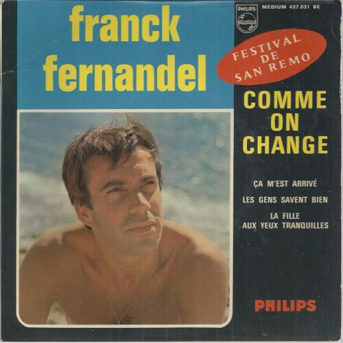 Festival De San Remo - Comme On Change 2'15 - Les Gens Savent Bien ... 2'45  /  Ça M'est Arrivé (J.L. Chauby, B. Du Pac) 2'07 - La Fille Aux Yeux Tranquilles (J. Bertille - P. Saka) 1'50