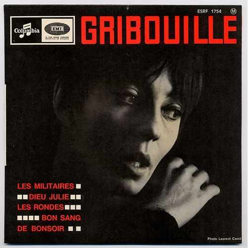 Gribouille / (Les Militaires / Dieu Julie / Les Rondes / Bon Sang De Bonsoir) E.P.