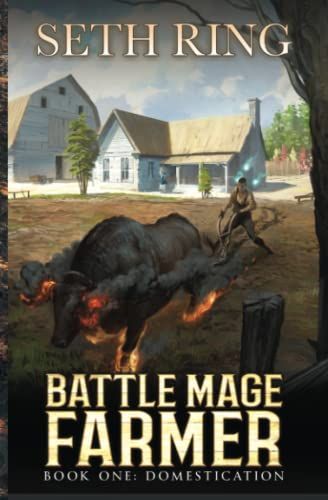 Domestication: A Fantasy Litrpg Adventure (Battle Mage Farmer)