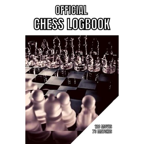 Official Chess Logbook: 8.5 X 5.5 Scorebook With 120 Moves For 73 Matches With Gloss Finish