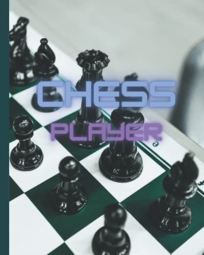 Chess Player: Chess Notebook, Chess Board Journal, Notebook, Ruled Notebook, Lined Journal, Chess Journal Notebook