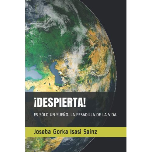 ¡Despierta!: Es Sólo Un Sueño. La Pesadilla De La Vida.