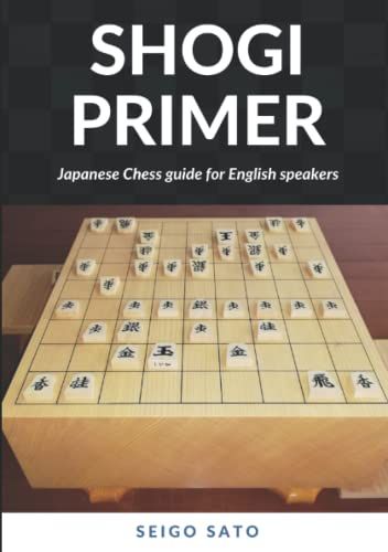Shogi Primer: Japanese Chess Guide For English Speakers