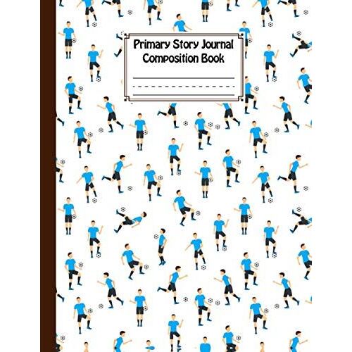 Primary Story Journal Composition Book: Football Cover | Handwriting Practice Notebook For Kids Boys And Girls, Blank Dotted Lined Notebooks, By Patricia Fenlon, Size 8.5" X 11", 120 Pages