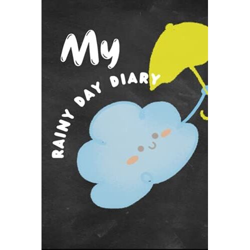 My Rainy Day Diary: A Journal Blank Book Just For Kids