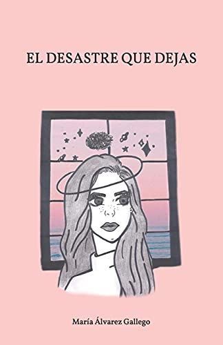 El Desastre Que Dejas