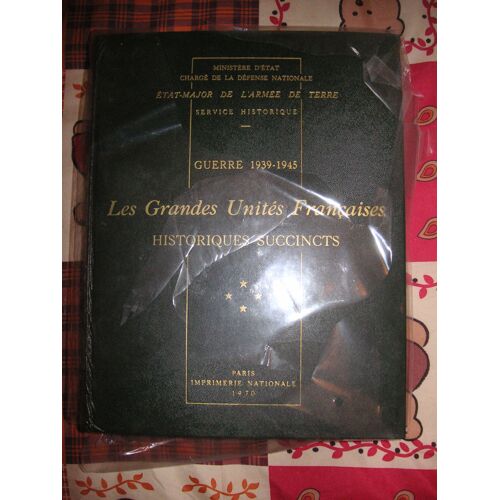 Les Grandes Unités Françaises Tome 4