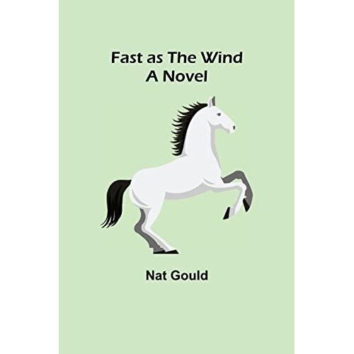 Fast As The Wind A Novel