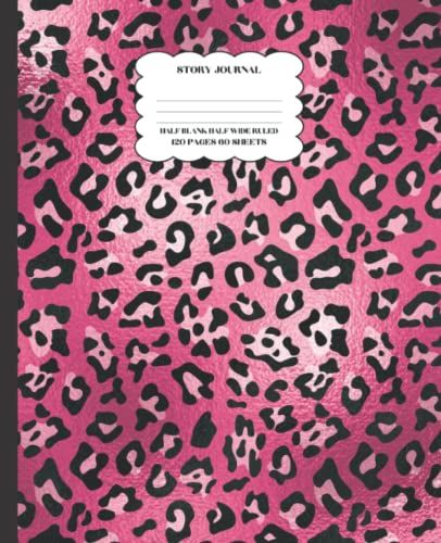 Story Journal: Cute Pink Leopard Print Draw And Write Journal For Kids Teens And Adults