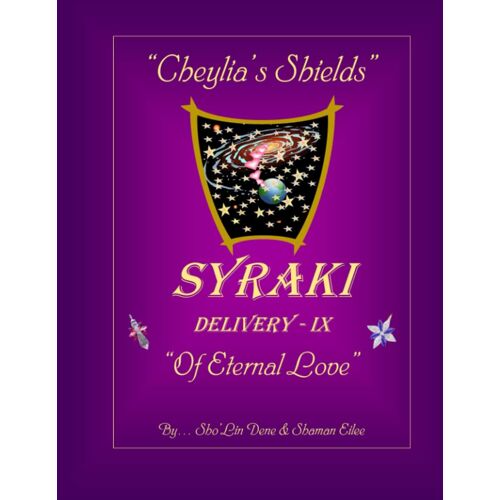"Cheylia's Shields": Delivery - Ix, "Of Eternal Love": 9 (Syraki Holistic Ways (Series 2))