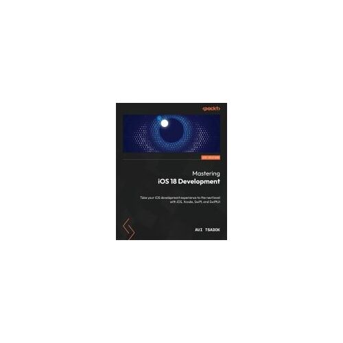 Mastering Ios 18 Development
