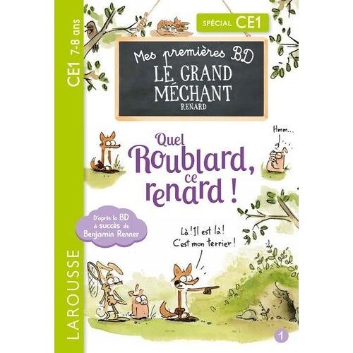 Le Grand Méchant Renard - Tome 1 - Aussi Féroce Qu'un Os ! - Quel Roublard, Ce Renard ! - Spécial Ce1