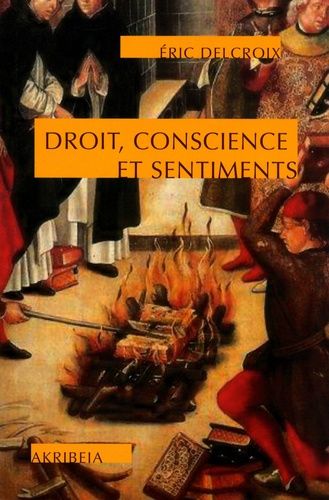 Droit, Conscience Et Sentiments