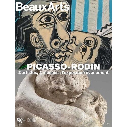Picasso - Rodin - 2 Artistes, 2 Musées : L'exposition Évènement - Musée Picasso Et Musée Rodin