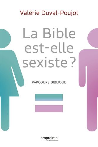 La Bible Est-Elle Sexiste ? - Parcours Biblique