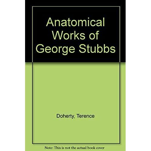 Anatomical Works Of George Stubbs