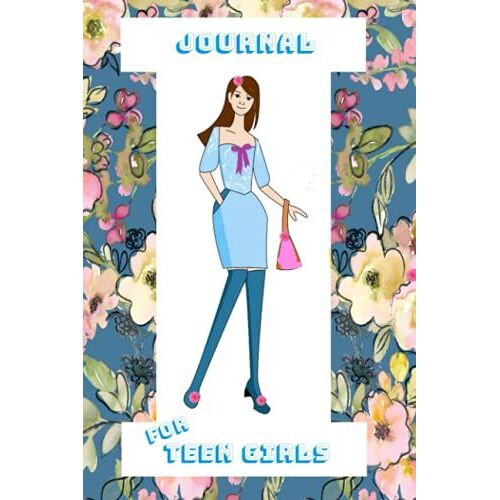 Journal For Teen Girls: Mindful Journaling For Teen Girls: Great Gift At Christmas And Birthday