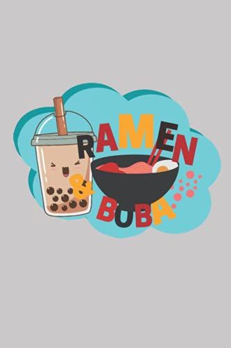 Ramen & Boba: Ramen Funny Boba Notebook Novelty Gift For Girls, Blank Lined Journal To Write In For Note, To Do List, Food And Drink Creative Design