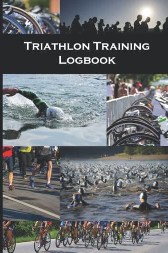 Triathlon Training Logbook: For Athletes To Maintain An Overview Of Their Daily Training Regime And Goals Achieved Over 52 Weeks Or 1 Year.