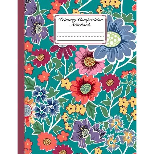 Primary Composition Notebook: Premium Flowers Cover Primary Story Journal, Dotted Midline And Picture Space | Grades K-2,120 Story Pages, Size 8.5" X 11" By Erhard Baier