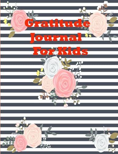 Gratitude Journal For Kids: Gratitude Journal For Kids