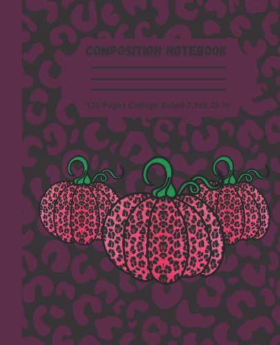 Composition Notebook: Leopard Print Autumn Fall Print Pumpkin Spice Halloween Cute College Ruled "7.5"X"9.25" Notebook Journal