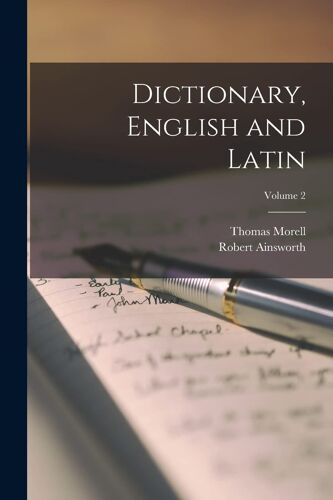 Dictionary, English And Latin; Volume 2