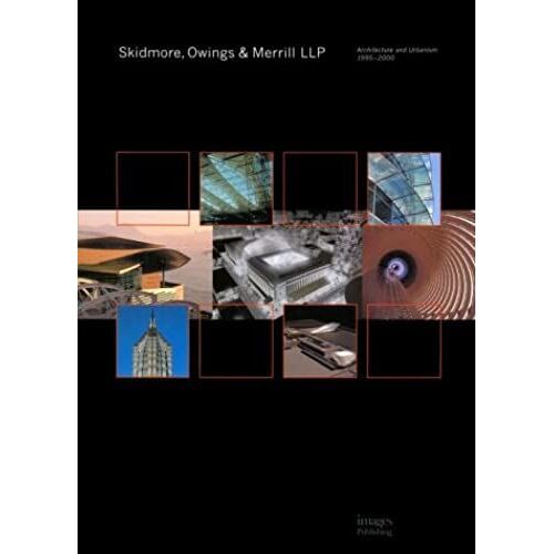 Skidmore, Owings & Merrill Llp: Architecture And Urbanism 1995-2000 (Millennium (Mulgrave, Vic.).)