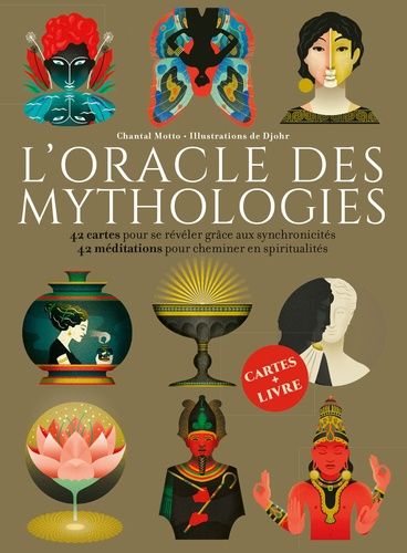 L'oracle Des Mythologies - 42 Cartes Pour Se Révéler Grâce Aux Synchronicités - 42 Méditations Pour Cheminer En Spiritualités