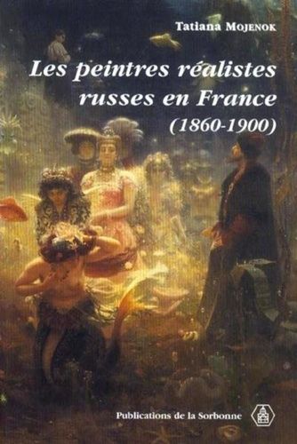 Les Peintres Réalistes Russes En France, 1860-1900