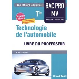 Technologie De L'automobile Tle Bac Pro Mv - Livre Du Professeur