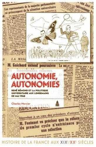 Autonomie, Autonomies - René Rémond Et La Politique Universitaire En France Aux Lendemains De Mai 68