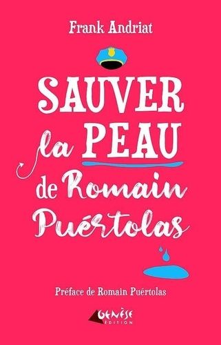 Sauver La Peau De Romain Puértolas