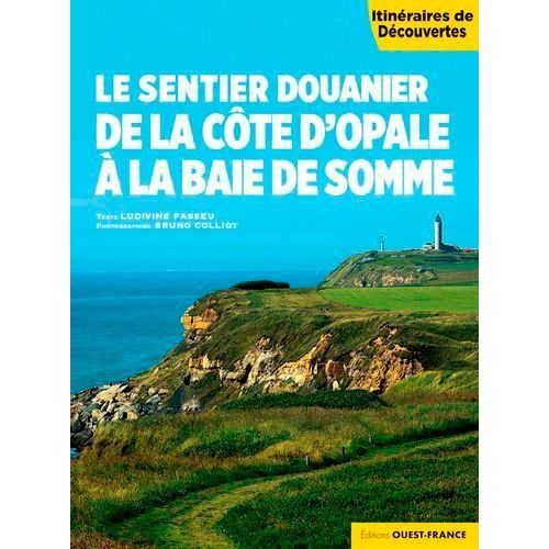 Le Sentier Douanier De La Côte D'opale À La Baie De Somme
