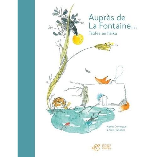 Auprès De La Fontaine - Fables En Haïku