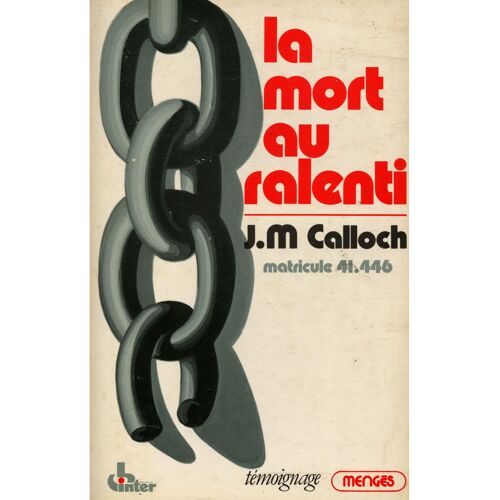 La Mort Au Ralenti (Matricule 41.446)