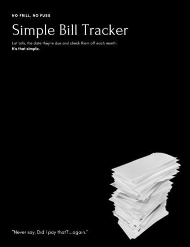 Simple Bill Tracker Notebook - 8.5x11, 120 Pages Organize Bills In This Book Easily No Frills, No Fuss