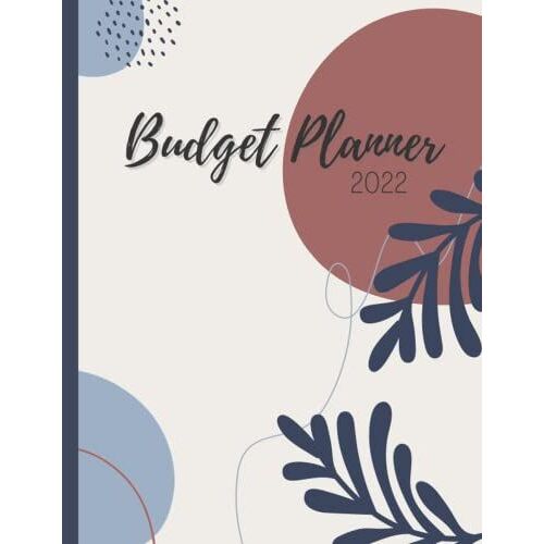 Budget Planner 2022: Large Print Simple Monthly Budget Journal With Calendar