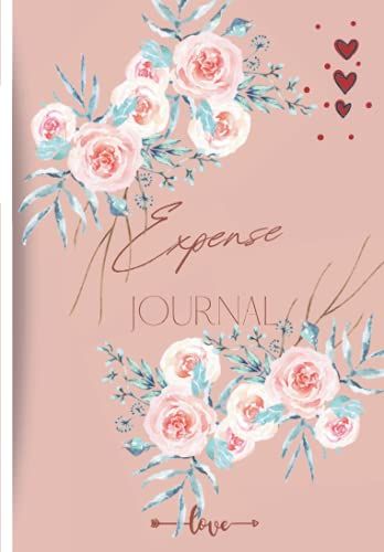 Expense Journal: For Women Wife Girl Her Mother | Pretty Monthly Financial Planner | Small Finance Organizer | Budget Ledger | Monthly Budget Book | Bill Payments Tracker