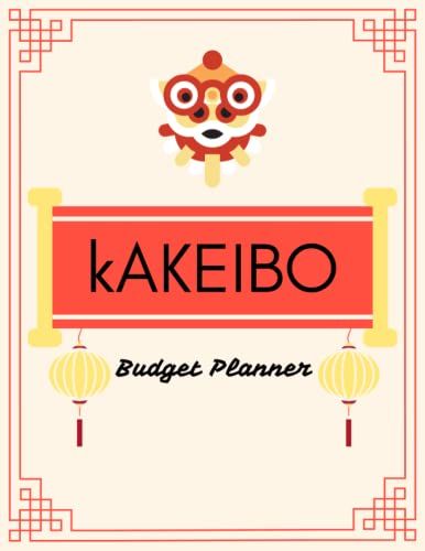 Kakeibo Budget Planner: The Japanese Art Of Mindful Budgeting And Saving Money Easy Practical And Beautiful (8.5"X11"In 77 Pages Matte )