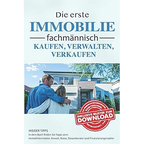Die Erste Immobilie Fachmã¿Nnisch Kaufen, Verwalten Und Verkaufen: 2. Auflage