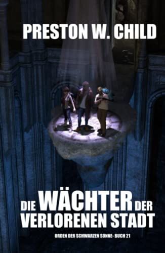 Die Wächter Der Verlorenen Stadt (Orden Der Schwarzen Sonne)