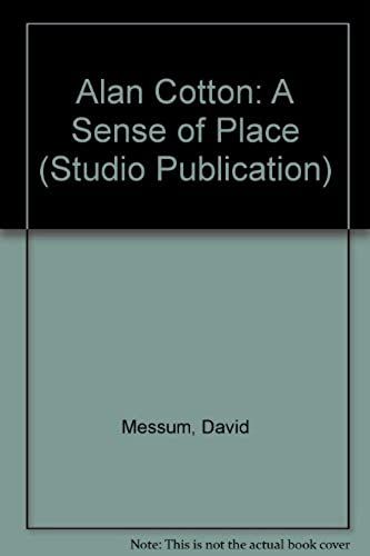 Alan Cotton: A Sense Of Place (Studio Publication)