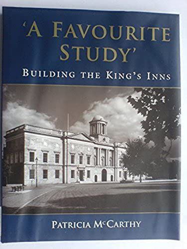 A Favourite Study: Building King's Inns