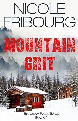 Mountain Grit: 1 (Shadow Pass Saga)