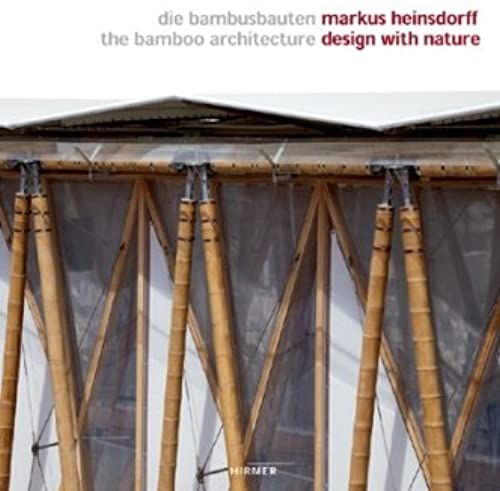 Die Bambusbauten / The Bamboo Architecture: Design With Nature